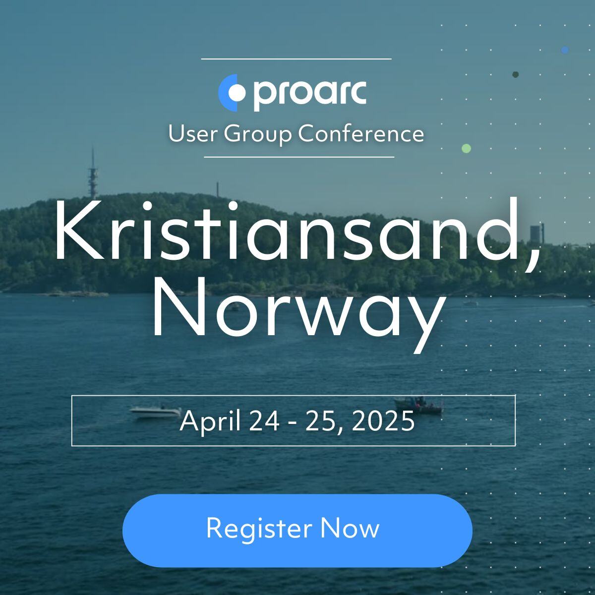 Register now for the Proarc User Group Conference 2025 in Kristiansand, Norway